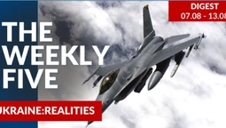 Ukraine: realities | «The Weekly Five»: 07.08 – 13.08