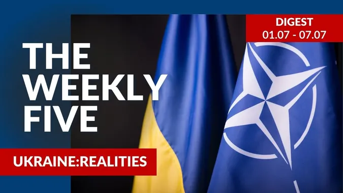 Ukraine: realities | «The Weekly Five»: 01.07 – 07.07