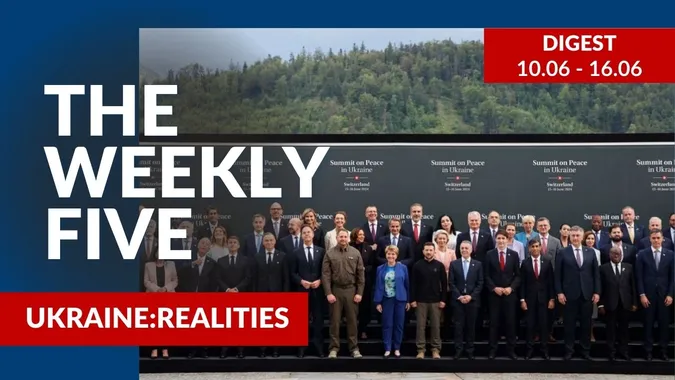 Ukraine: realities | «The Weekly Five»: 10.06 – 16.06