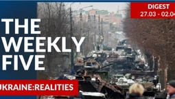 Ukraine: realities | «The Weekly Five»: 27.03 – 02.04